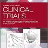 Clinical Trials: A Methodologic Perspective (Wiley Series in Probability and Statistics) 3rd edition-Original PDF