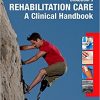 Braddom’s Rehabilitation Care: A Clinical Handbook, 1e-Original PDF