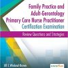 Family Practice and Adult-Gerontology Primary Care Nurse Practitioner Certification Examination: Review Questions and Strategies-Original PDF