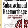 Spontaneous Subarachnoid Haemorrhage: Well-known and New Approaches-Original PDF