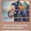 Chemical Engineering Process Simulation-Original PDF