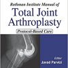 Rothman Institute Manual of Total Joint Arthroplasty: Protocol-Based Care-Original PDF