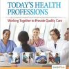 Today’s Health Professions: Working Together to Provide Quality Care-Original PDF