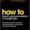 How to Teach Using Simulation in Healthcare-Original PDF