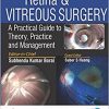 Retina & Vitreous Surgery: A Practical Guide to Theory, Practice and Management-Original PDF