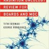 Radiation Oncology Review for Boards and MOC-Original PDF