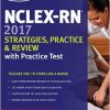 NCLEX-RN 2017 Strategies, Practice and Review with Practice Test (Kaplan Test Prep)-EPUB