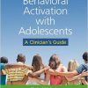 Behavioral Activation with Adolescents: A Clinician’s Guide-Original PDF