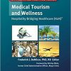 Medical Tourism and Wellness: Hospitality Bridging Healthcare (H2H)-Original PDF