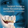 Surgical Design for Dental Reconstruction with Implants: A New Paradigm-Original PDF