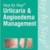 Urticaria & Angioedema: Management (Step By Step)-Original PDF