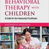 Cognitive Behavioral Therapy with Children: A Guide for the Community Practitioner 2nd Edition-Original PDF