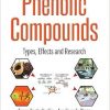 Phenolic Compounds: Types, Effects and Research-Original PDF