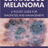 Cutaneous Melanoma: A Pocket Guide for Diagnosis and Management-Original PDF