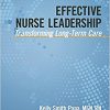 Effective Nurse Leadership: Transforming Long-Term Care-Original PDF
