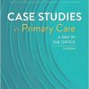 Case Studies in Primary Care: A Day in the Office, 2e-Original PDF