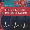 Huszar’s ECG and 12-Lead Interpretation, 5e-Original PDF