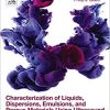 Characterization of Liquids, Dispersions, Emulsions, and Porous Materials Using Ultrasound, Third Edition-Original PDF