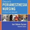 Drain’s PeriAnesthesia Nursing: A Critical Care Approach, 7e-Original PDF