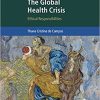 The Global Health Crisis: Ethical Responsibilities (Cambridge Bioethics and Law)-Original PDF