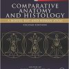 Comparative Anatomy and Histology, Second Edition: A Mouse, Rat, and Human Atlas-Original PDF