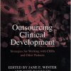 Outsourcing Clinical Development: Strategies for Working with CROs and Other Partners-Original PDF