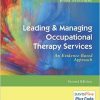Leading & Managing Occupational Therapy Services: An Evidence-Based Approach 2nd Edition-Original PDF