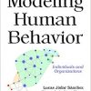 Modeling Human Behavior: Individuals and Organizations (Psychology of Emotions, Motivations and Actions)-Original PDF