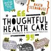 Thoughtful Health Care: Ethical Awareness and Reflective Practice-Original PDF