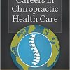 Careers in Chiropractic Health Care: Exploring a Growing Field-Original PDF