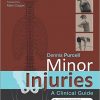 Minor Injuries: A Clinical Guide, 3e-Original PDF