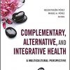 Complementary, Alternative, and Integrative Health: A Multicultural Perspective (Public Health/AAHE)-Original PDF