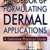 Handbook of Formulating Dermal Applications: A Definitive Practical Guide-Original PDF