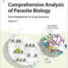 Comprehensive Analysis of Parasite Biology: From Metabolism to Drug Discovery (Drug Discovery in Infectious Diseases)-Original PDF