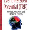 Event-Related Potential (ERP): Methods, Outcomes and Research Insights (Neuroscience Research Progress)-Original PDF