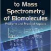Introduction to Mass Spectrometry of Biomolecules: Problems and Practical Aspects-Original PDF