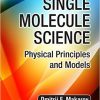Single Molecule Science: Physical Principles and Models -Original PDF