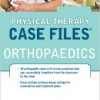 Physical Therapy Case Files: Orthopaedics -High Quality PDF