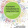 Psychiatric Consultation in Long-Term Care: A Guide for Healthcare Professionals 2nd edition -Original PDF