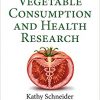 Advances in Vegetable Consumption and Health Research-Original PDF