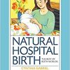 Natural Hospital Birth: The Best of Both Worlds-Original PDF