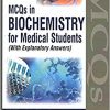 MCQS IN BIOCHEMISTRY FOR MEDICAL STUDENTS (WITH EXPLANATORY ANSWERS)-Original PDF