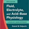 Fluid, Electrolyte and Acid-Base Physiology: A Problem-Based Approach, 5e-EPUB