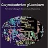 Corynebacterium glutamicum: From Systems Biology to Biotechnological Applications-Original PDF