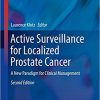 Active Surveillance for Localized Prostate Cancer: A New Paradigm for Clinical Management (Current Clinical Urology) 2nd ed. 2018 edition-Original PDF