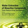 Water Extraction of Bioactive Compounds: From Plants to Drug Development-Original PDF