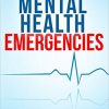 Mental Health Emergencies: A Guide to Recognizing and Handling Mental Health Crises-EPUB