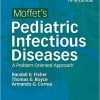 Moffet’s Pediatric Infectious Diseases: A Problem-Oriented Approach-EPUB