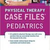 Case Files in Physical Therapy Pediatrics (Communications and Signal Processing)-High Quality PDF