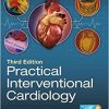 Practical Interventional Cardiology: Third Edition-Original PDF